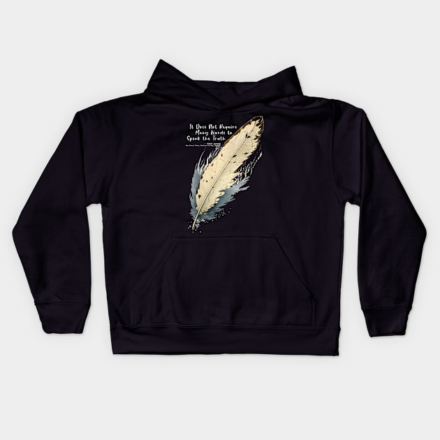 National Native American Heritage Month: Chief Joseph, Nez Percé Tribe, “It Does Not Require Many Words to Speak the Truth” - Wallowa Valley, Oregon on a Dark Background Kids Hoodie by Puff Sumo